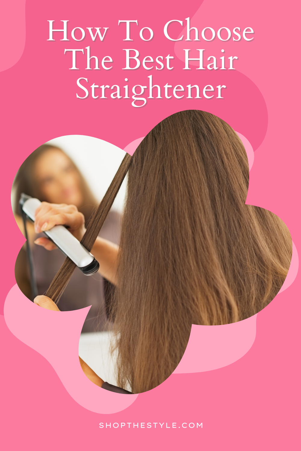 How To Choose The Best Hair Straightener