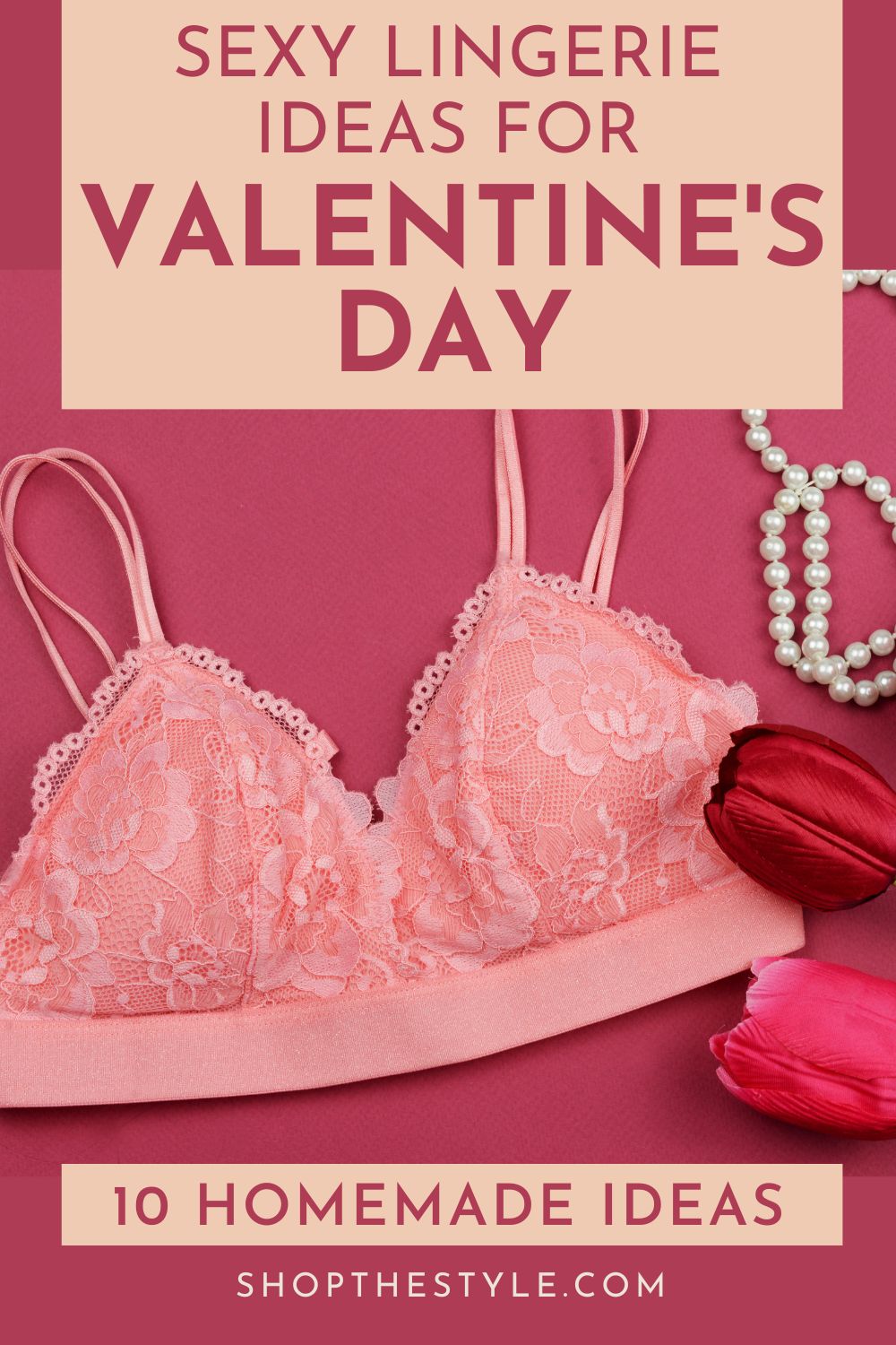 Homemade Sexy Lingerie Ideas For Valentine’s Day Or Any Day