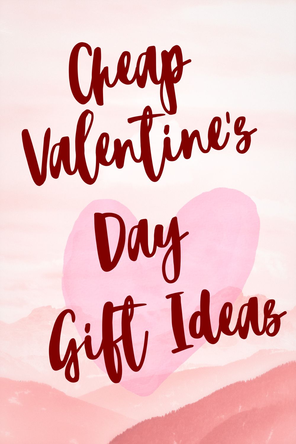 Cheap Valentine’s Day Gift Ideas