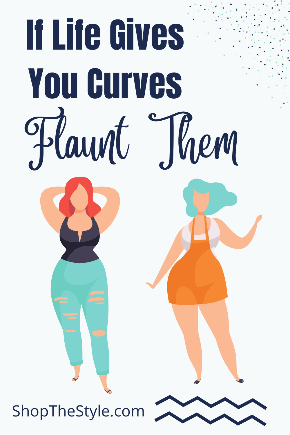 If Life Gives You Curves, Flaunt Them Quote
