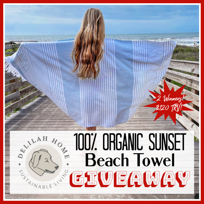 Delilah Home 100% Organic Sunset Beach Towel Giveaway!