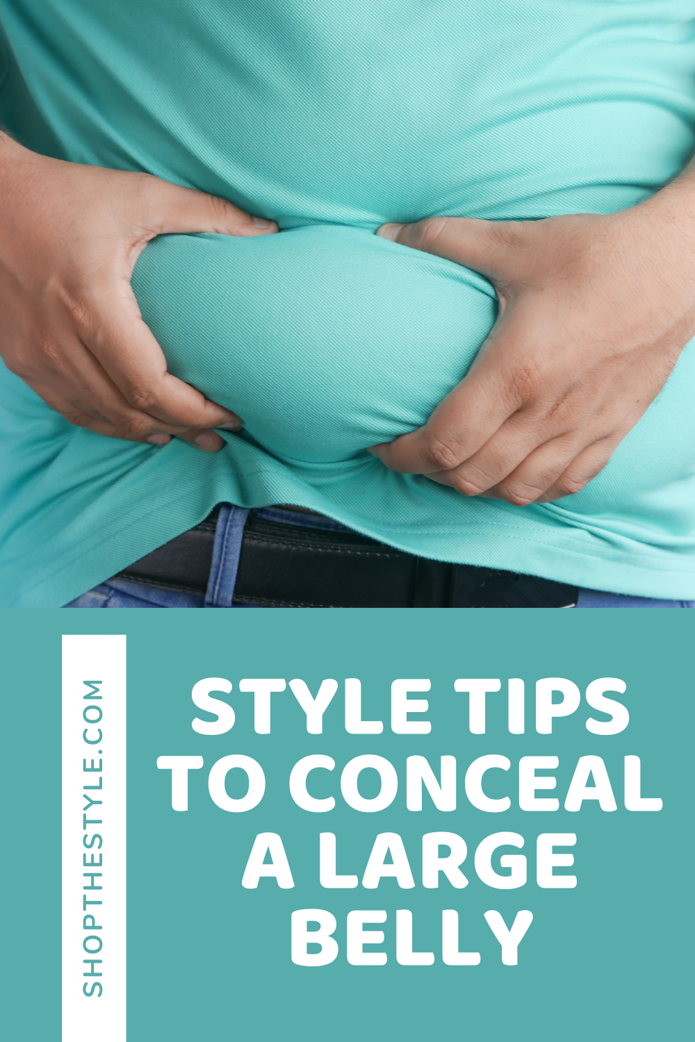 Style Tips To Conceal A Large Belly