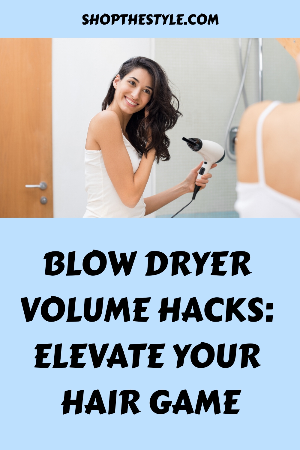 Blow Dryer Volume Hacks: Elevate Your Hair Game